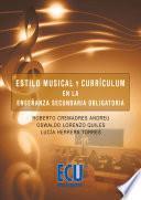 libro Estilo Musical Y Curriculum En La Enseñanza Secundaria Obligatoria